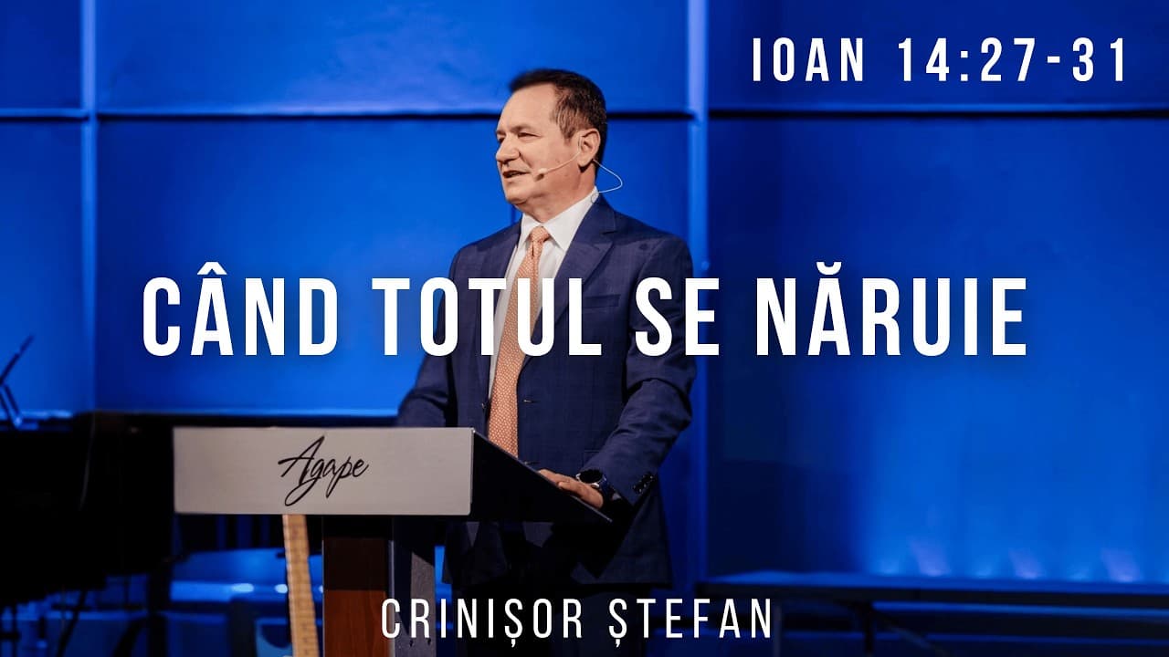 #48 – Crinisor Stefan | Pentru ca voi să credeți - Evanghelia după Ioan | Ioan 14:27-31